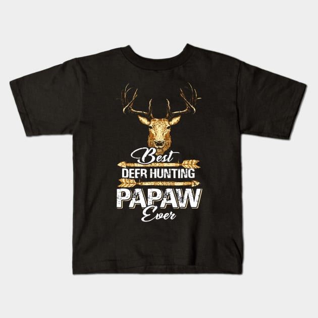 Best Deer Hunting Papaw Ever Shirt Fathers Day Kids T-Shirt by Kiwistore
